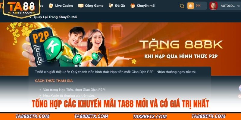 tong-hop-cac-khuyen-mai-ta88-moi-va-co-gia-tri-nhat