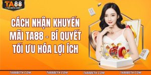 cach-nhan-khuyen-mai-ta88
