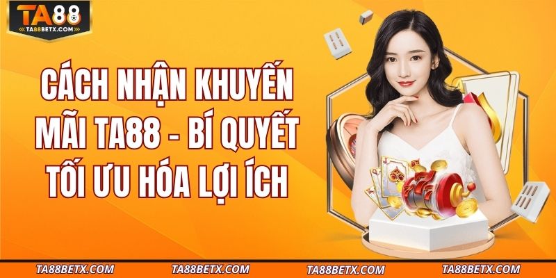 cach-nhan-khuyen-mai-ta88