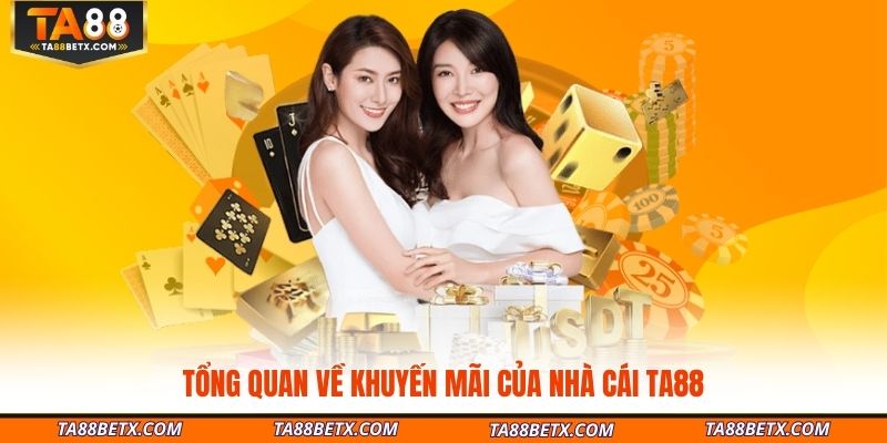 tong-quan-ve-khuyen-mai-cua-nha-cai-ta88
