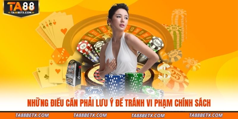 nhung-dieu-can-phai-luu-y-de-tranh-vi-pham-chinh-sach