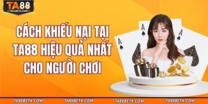 cach-khieu-nai-tai-ta88
