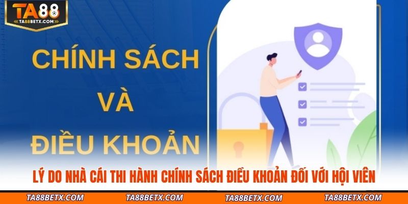 ly-do-nha-cai-thi-hanh-chinh-sach-dieu-khoan-doi-voi-hoi-vien