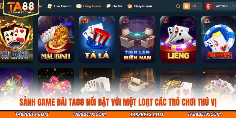 sanh-game-bai-ta88-noi-bat-voi-mot-loat-cac-tro-choi-thu-vi