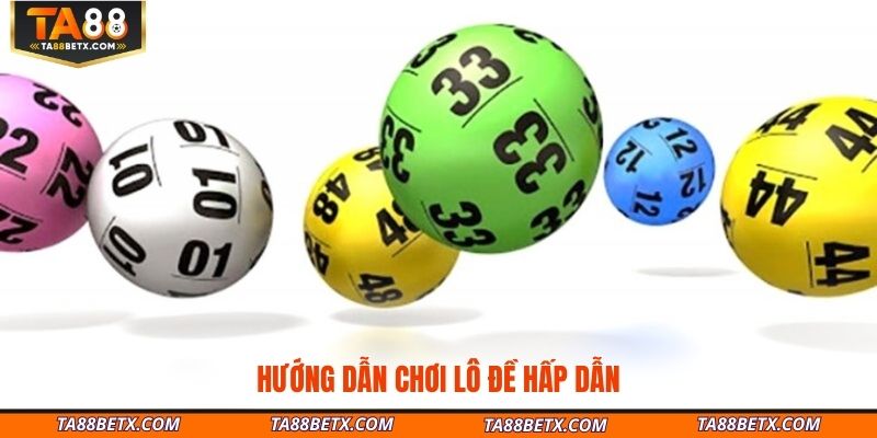 huong-dan-choi-lo-de-hap-dan