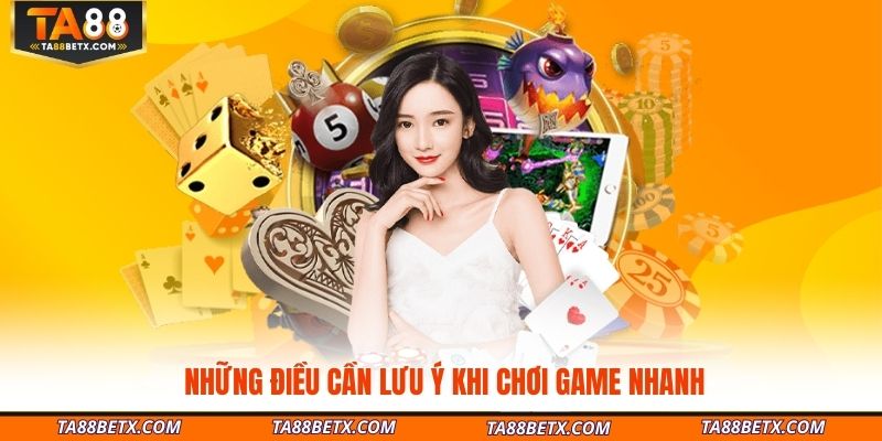 nhung-dieu-can-luu-y-khi-choi-game-nhanh